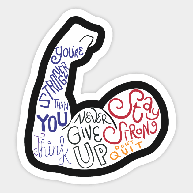 arm bicep never give up you’re stronger than you think Sticker by ziondesign